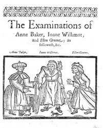 Die Verhöre von Anne Baker, Joanne Willimot und Ellen Greene